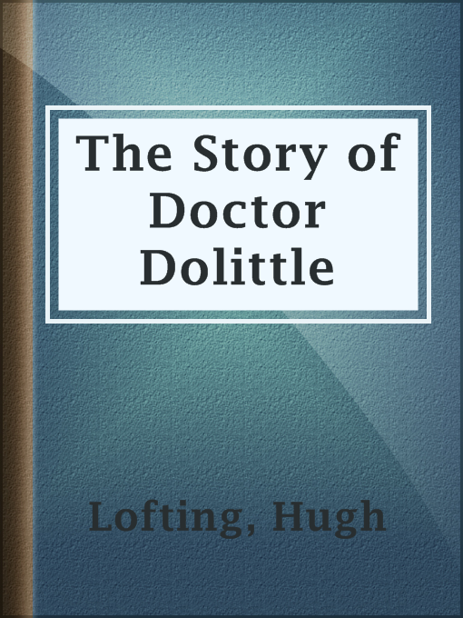 Hugh Lofting创作的The Story of Doctor Dolittle作品的详细信息 - 可供借阅